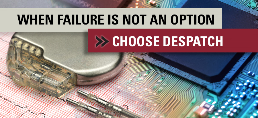 When failure is not an option - choose Despatch